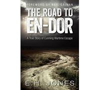 The Road to En-dor: A True Story of Cunning Wartime Escape