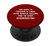 The Road To Fascism Is Paved Anti-Trump Fascism Resist PopSockets Adhesive PopGrip