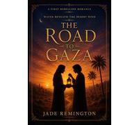 The Road to Gaza: Water Beneath the Desert Wind