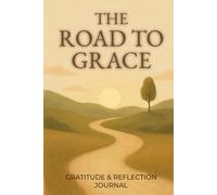 The Road to Grace: The Gratitude Journal