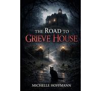 The Road to Grieve House: DO NOT FEED THE CATS!
