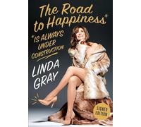 The Road To Happiness Is Always Under Construction
