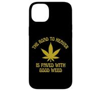 The Road To Heaven Is Paved With Good Weed Marijuana 420 Case for iPhone 14 Plus