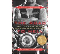The Road to Hell: How the Biker Gangs Are Conquering Canada by Julian Sher (June 29,2004)