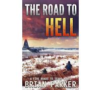 The Road to Hell: Sidney's Way: 6 (A Five Roads to Texas Novel)