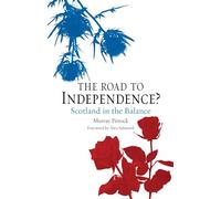 The Road to Independence?: Scotland since the Sixties (Contemporary Worlds)