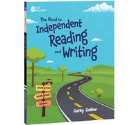 The Road to Independent Reading and Writing