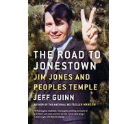 The Road to Jonestown: Jim Jones and Peoples Temple
