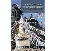 The Road to Kamji: A Very Personal Journey Through Life and Bhutan