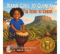 The Road To Kindia: Nana Goes To Guinea (Follow The Sound With Nana)