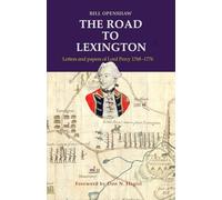 The Road to Lexington: Letters and Papers of Lord Percy 1768-1776