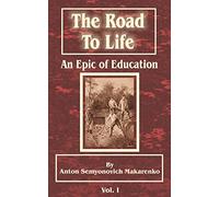 The Road to Life: (An Epic of Education), Part One