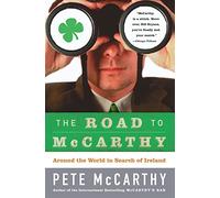 The Road to McCarthy: Around the World in Search of Ireland