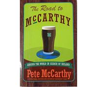The Road to McCarthy: Around the World in Search of Ireland