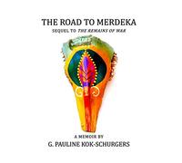 The Road to Merdeka: 2 (The Remains of War)