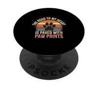 The Road To My Heart Is Paved With Paw Prints - PopSockets Adhesive PopGrip