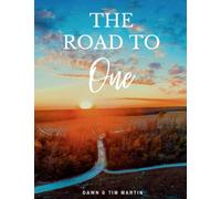 The Road to One: A Pre-marital Journey to Covenant Marriage.