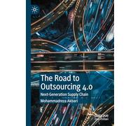 The Road to Outsourcing 4.0: Next-Generation Supply Chain