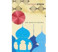 [(The Road to Oxiana)] [Author: Robert Byron] published on (May, 2010)