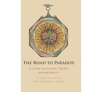 The Road to Paradox – A Guide to Syntax, Truth and Modality – Cambridge University Press