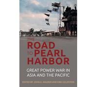 The Road to Pearl Harbor: Great Power War in Asia and the Pacific