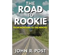 The Road to Rookie: From Montana to the Minors