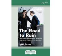The Road to Ruin: How Tony Abbott and Peta Credlin destroyed their own government