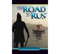 The Road to Rus': Volume 1 (Kyivan Rus')