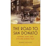 The Road to San Donato: Fathers, Sons, and Cycling Across Italy