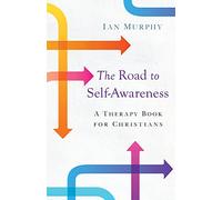 The Road to Self-Awareness: A Therapy Book for Christians