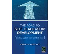 The Road to Self-Leadership Development: Busting Out of Your Comfort Zone (0)