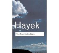 The Road to Serfdom (Routledge Classics)
