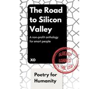 The Road To Silicon Valley: Poetry for the End of Days