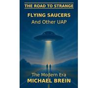 The Road to Strange: Flying Saucers and Other UAP