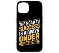 The Road To Success Is Always Under Construction Case for iPhone 13