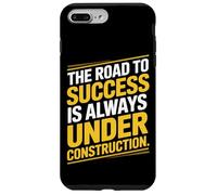 The Road To Success Is Always Under Construction Case for iPhone 7 Plus/8 Plus