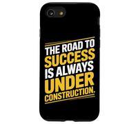 The Road To Success Is Always Under Construction Case for iPhone SE (2020) / 7 / 8