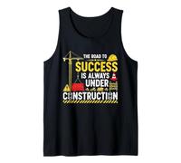 The Road to Success is Always Under Construction Tank Top