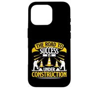 The Road to Success is Under Construction Road Builder Case for iPhone 16 Pro