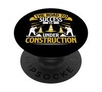 The Road to Success is Under Construction Road Builder PopSockets Adhesive PopGrip