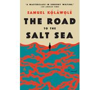 The Road to the Salt Sea: A Novel