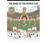 The Road to the World Cup: El Camino al Mundial