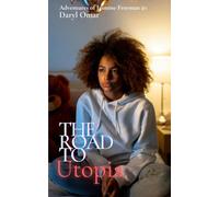 The Road To Utopia: The Adventures of Jasmine Freeman #1