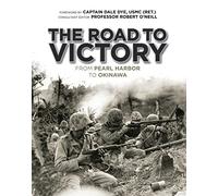 The Road to Victory: From Pearl Harbor to Okinawa