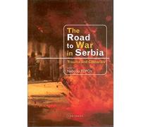 The Road to War in Serbia: Trauma and Catharsis