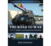 The Road to War: Volume II: Belgium, Luxembourg and the Netherlands