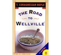 The Road to Wellville: Road to Wellville & Untitled Stories (Contemporary American Fiction)