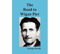 The Road to Wigan Pier