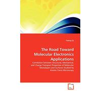 The Road Toward Molecular Electronics Applications: Correlation between Structural, Mechanical, and Charge Transport Properties of Molecular Monolayers and Surfaces Studied by Atomic Force Microscopy