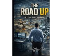 The Road Up: A Leadership Journey